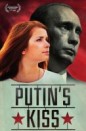 Документальный фильм «Поцелуй Путина» (Putins kiss, 2012)